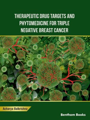 cover image of Therapeutic Drug Targets and Phytomedicine For Triple Negative Breast Cancer